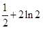 由曲线和直线y=4x,x=2,y=0所围成的平面图形的面积为()。A.B.1/2C.2ln2D.请帮
